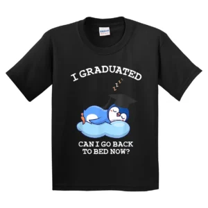 I Graduated Go back to Bed Now - Funny Penguin Graduation T-Shirt - Unisex, Gift for Youth, Back To School