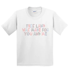 This Land Was Made For You And Me T-Shirt – 4th of July Kids Tee – Independence Day Unity Matching Graphic Toddler & Baby T-Shirt USA