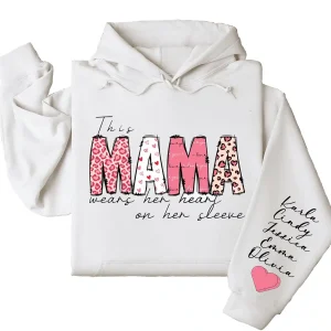 This Mama Wears Her Heart on Her Sleeve Hoodie – Custom Hoodie with Kids’ Names, Personalized Mother’s Day Gift for Mama