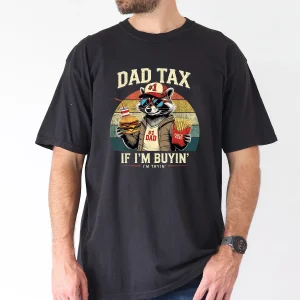 Dad Tax If I'm Buying I'm Trying T-Shirt – Funny Dad 4th of July Shirt for Men – Patriotic Father's Day Gift – USA Independence Day Tee