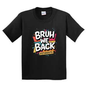 Bruh We Back T-Shirt – Funny First Day of School Tee – Cool Student Group T-Shirt – Back to School Graphic Tee for Teens & Kids