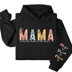 This Mama Wears Her Heart on Her Sleeve Hoodie – Custom Hoodie with Kids’ Names, Personalized Mother’s Day Gift for Mom