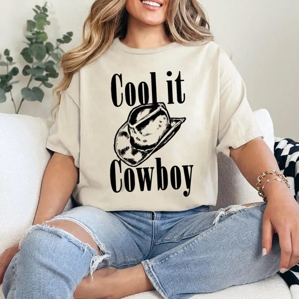 Cool It Cowboy T shirt Comfort Colors Tee Western Style Tee Rodeo Shirt Ranch Clothing Unisex Graphic Tee for Country Music Fans 3
