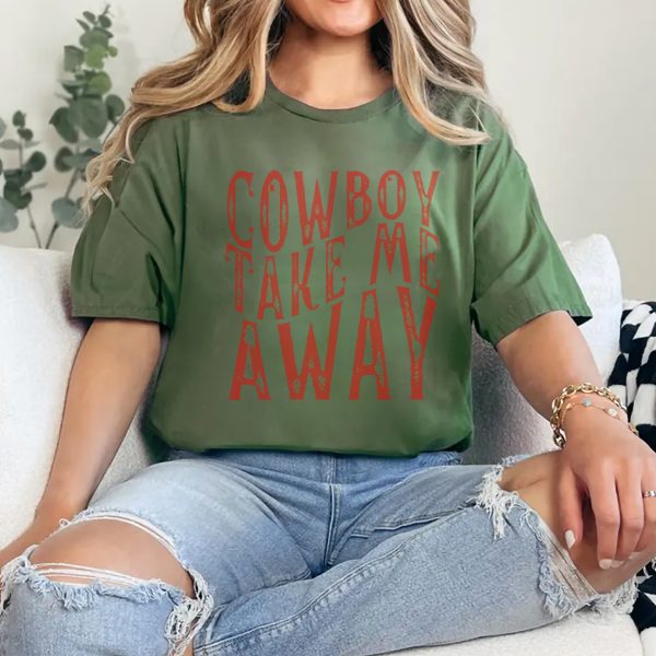 Cowboy Take Me Away Shirt Southern Style Western Shirt For Women Cowgirl Tshirt Country Girl Shirt Cowboy Tee Texas Apparel 2