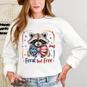 Feral But Free Raccoon Sweatshirt – Funny 4th of July USA Shirt, Cute Patriotic Freedom Sweater, Independence Day Outfit for America Lovers