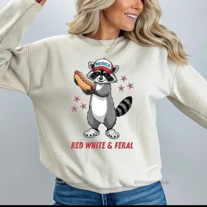 Red White and Feral Raccoon Shirt – Funny 4th of July USA Sweatshirt, Patriotic Hot Dog, ‘Merica Graphic Independence Day Outfit