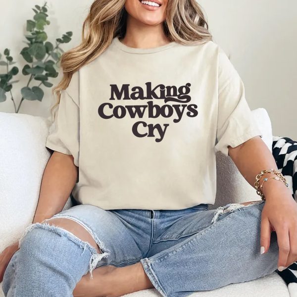 Making Cowboys Cry Baby Tee Y2K Baby Tee Country Baby Tee Cowgirl Shirt Statement Shirts Gift for Cowgirl Unhinged Shirts 90s Shirt 3