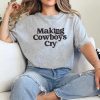 Making Cowboys Cry Baby Tee Y2K Baby Tee Country Baby Tee Cowgirl Shirt Statement Shirts Gift for Cowgirl Unhinged Shirts 90s Shirt 4