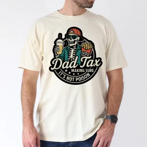 Funny Dad Tax T-Shirt – “Making Sure It’s Not Poison” Tee – Classic Dad Joke Shirt – Perfect Funny Gift for Father’s Day, Dad or Grandpa
