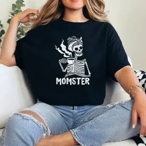 Momster Skeleton Woman Coffee Funny Halloween Mom Mama Women - Unisex, Gift for Halloween Day,  Gift for Mama