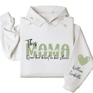 This Mama Wears Her Heart on Her Sleeve Hoodie – Custom Hoodie with Kids’ Names, Personalized Mother’s Day Gift for Mama