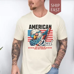 4th of July American Dad Shirt, Father's Day Gift from Wife Gift from Daughter, Step Dad Gift, Dad Fourth of July Independence Day T-shirt