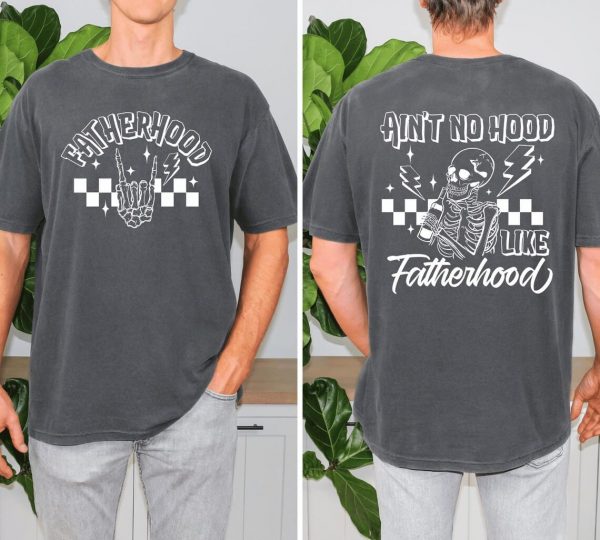 Aint No Hood Like Fatherhood Shirt 1