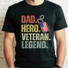Dad Hero Veteran Legend Shirt 2