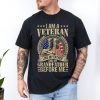 I Am A Veteran Like My Father and My Grandfather Before Me T-Shirt, Gift For Dad, Soldier T-Shirt, Dad Tee, Fathers Day Gift