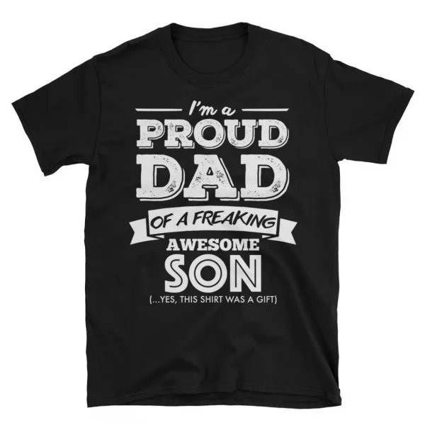 Im A Proud Dad Of A Freaking Awesome Son 2