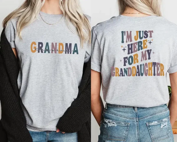 Im Just Here For Granddaughter ShirT 1