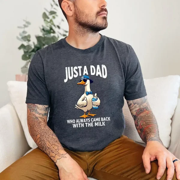 Just A Dad Who Always Came Back With The Milk Shirt 1