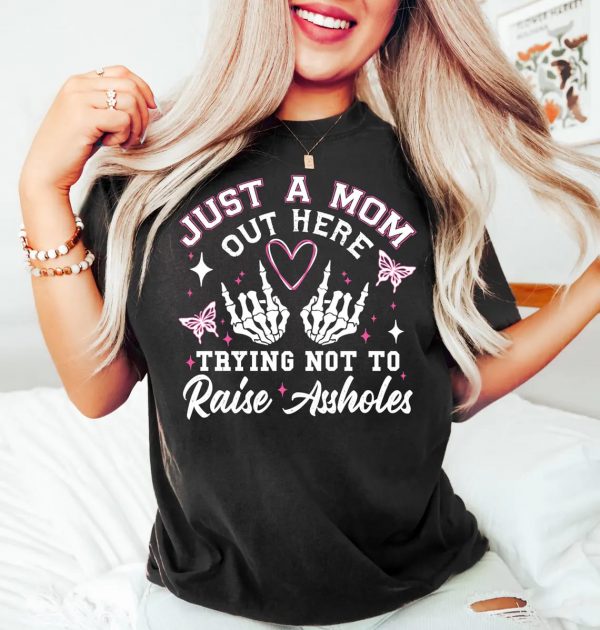 Just A Mom Shirt Funny Mom Shirt Sassy Mom Skeleton Shirt Motherhood Shirt Sarcasm Shirt Trendy Mama shirt Gift for mom mama shirt 3 1