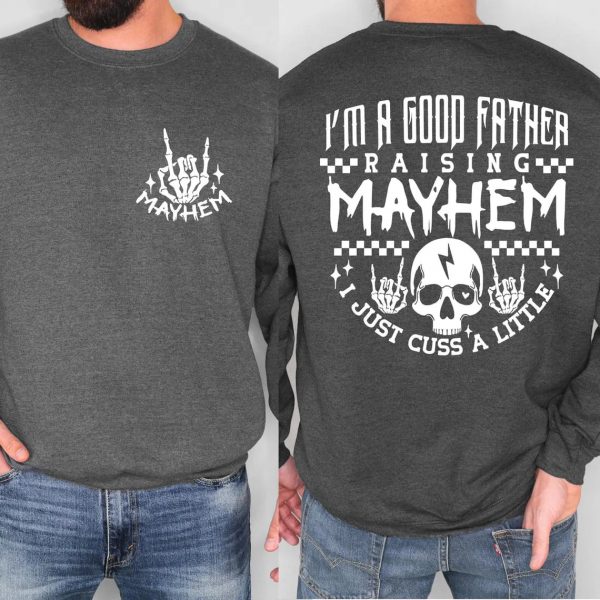 Mayhem Dad Shirt Sweatshirt 2