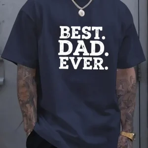 Mens BEST DAD EVER Graphic T Shirt 3