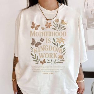Motherhood Is Kingdom Work Shirt Retro Christian Mom Shirt Mom Life Mother Day Tee Floral Religious Vintage Bible Proverbs Tee 2 1