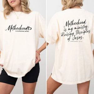 Motherhood Is My Ministry T Shirt Christian Mom T Shirt Mothers Day Gift Homeschool Mama Shirt Gift For Mom 1 1
