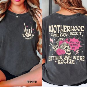Motherhood Rock Skeleton ShirtRocker Mom Shirt Motherhood Some day I rock it ShirtMothers Day GiftSarcastic Womens Shirt 1 1