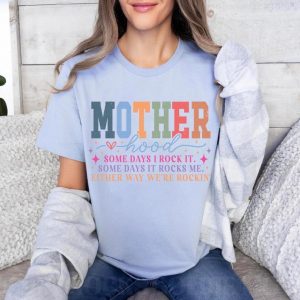 Motherhood Shirt Motherhood Some day I rock it Shirt Trendy Mama Shirt Mothers Day Gift Rocking Motherhood Shirt Funny Mama Shirt 1 1