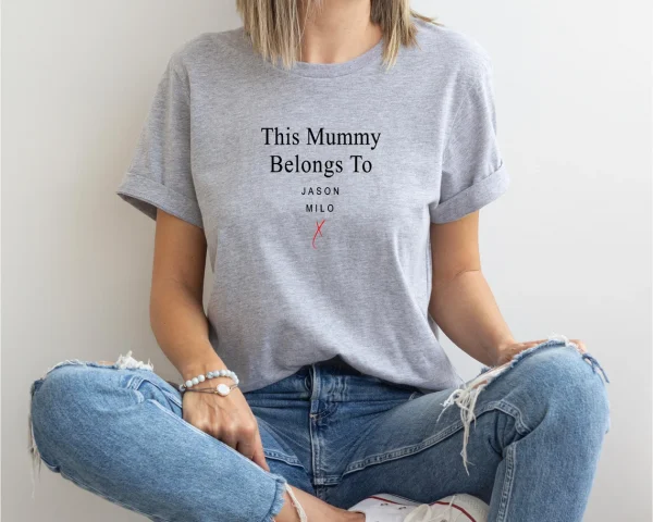 Mummy T Shirt This Mummy belongs to . Custom Mothers Day Shirt New Mum Shirt Cute Mum Gift 2
