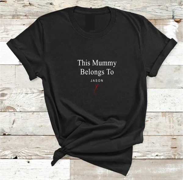 Mummy T Shirt This Mummy belongs to . Custom Mothers Day Shirt New Mum Shirt Cute Mum Gift 3