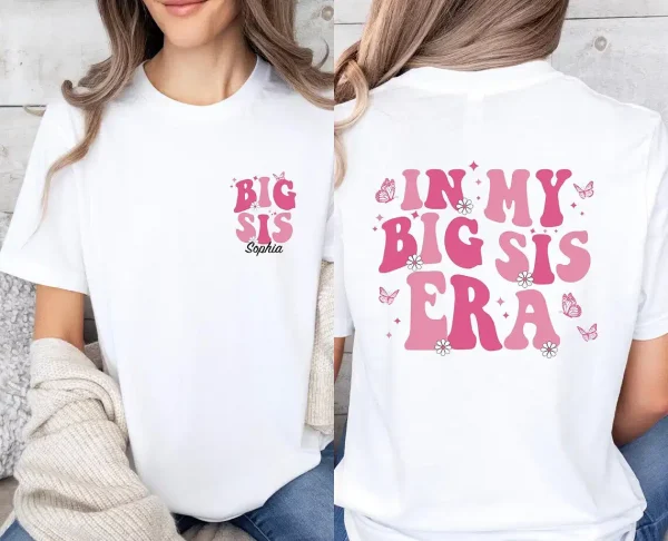 Personalised Big Sister Shirt Custom Big Sis Gift Top Cute Big Sis Era T Shirt Custom Big Sis Era T Shirt Sister To Be Gift Tshirt 1 gm optimized