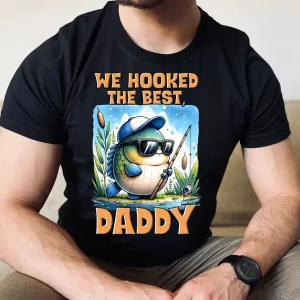 We Hooked the Best Daddy Shirt 2