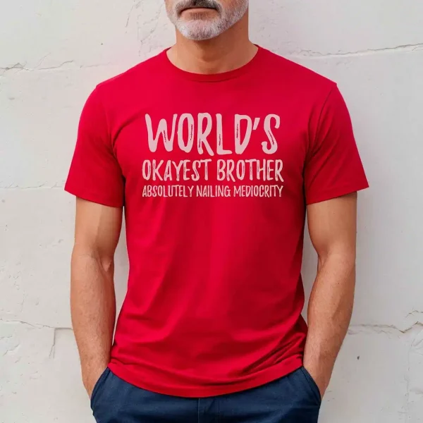 Worlds Okayest Brother T Shirt 3
