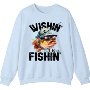 Wishin' I Was Fishin' Crewneck Sweatshirt - Funny Fishing Gift 4 5.3 13
