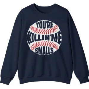 You're Killin' Me Smalls Baseball Quote Sweatshirt, Sandlot Movie Fan Crewneck, Funny Vintage Sports Pullover