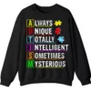Always Unique Totally Intelligent Mysterious Autism Acronym Sweatshirt, Positive Neurodiversity Pullover 7 5.7 11