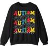 Retro Stacked Autism Awareness Sweatshirt, Colorful Repeated Text Crewneck 6 5.7 12